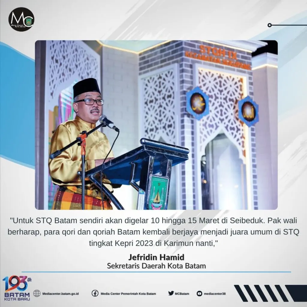 Sampaikan Amanah Walikota di STQ Sekupang, Jefridin: Batam Target Juara Umum STQ Kepri 2023 dan Sukseskan Pembangunan Batam
