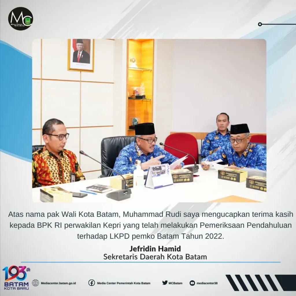 Pemko Batam Kooperatif Serahkan Data LK Tahun 2022 ke BPK RI Perwakilan Kepri, Menunggu Pemeriksaan Terinci